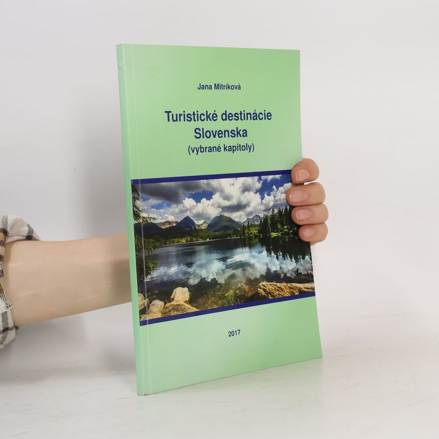 Jana Mitríková Turistické destinácie Slovenska (vybrané kapitoly)