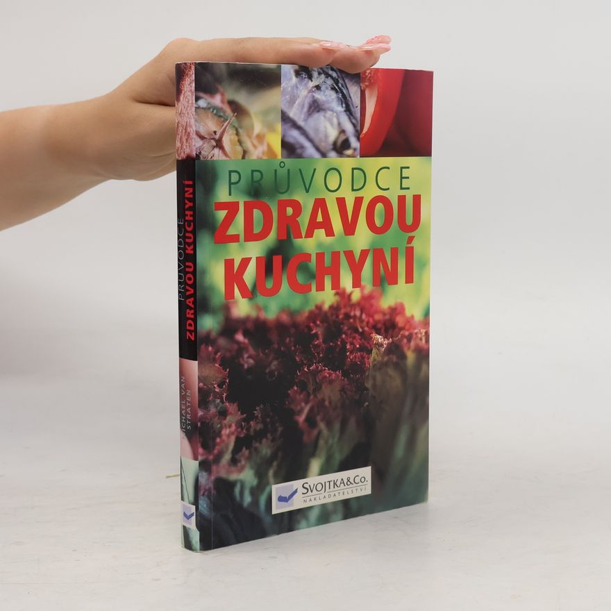 Michael van Straten Průvodce zdravou kuchyní
