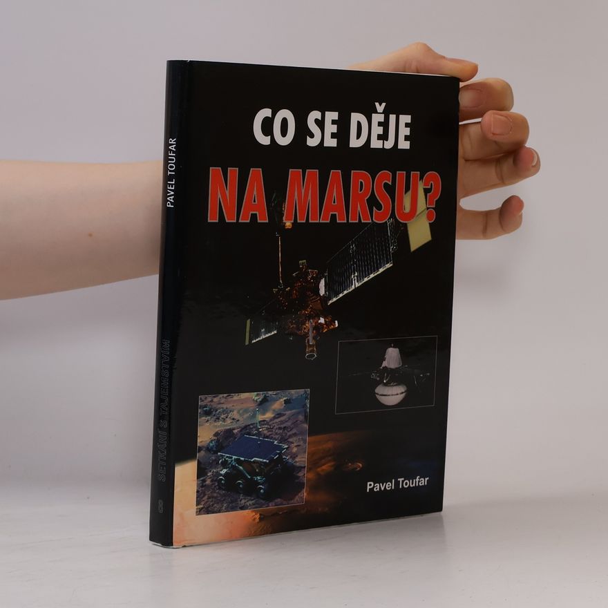 Pavel Toufar Co se děje na Marsu?