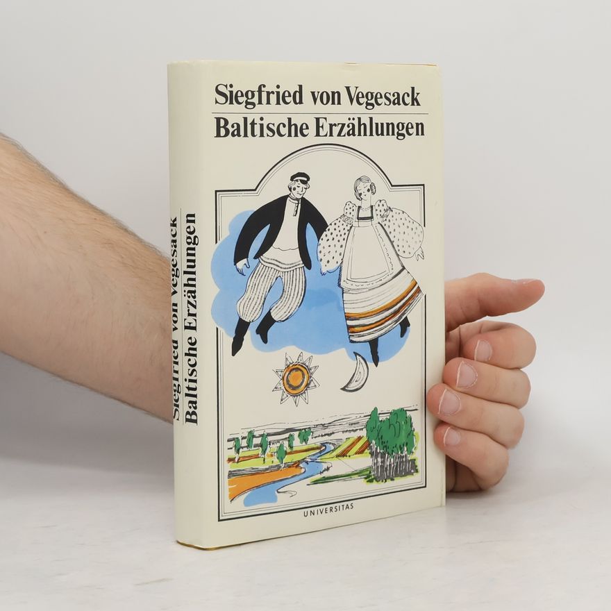 Siegfried von Vegesack Baltische Erzählungen.