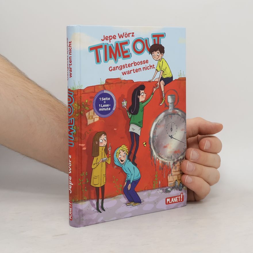 Jepe Wörz Time out: Gangsterbosse warten nicht