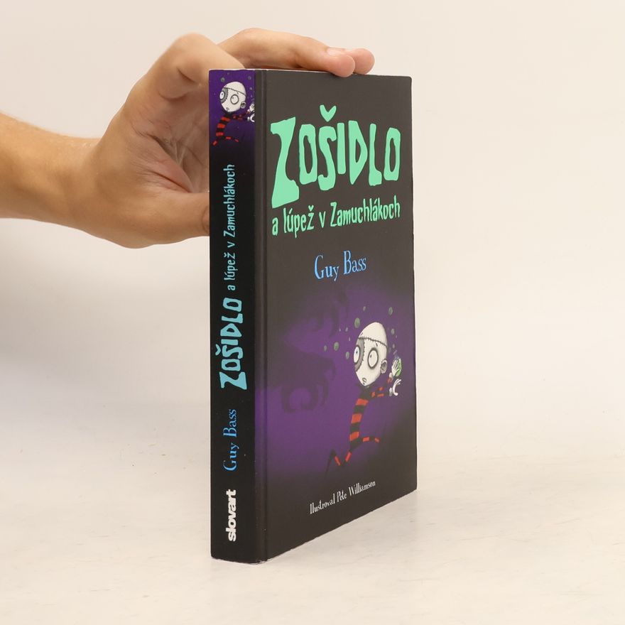 Guy Bass Zošidlo a lúpež v Zamuchlákoch