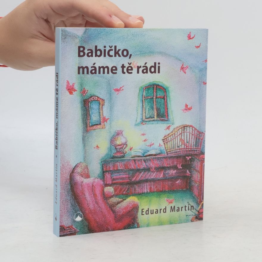 Martin Petiška Babičko, máme tě rádi