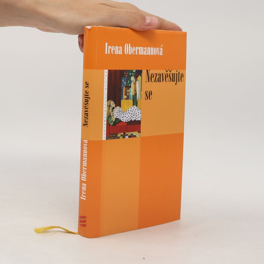 Irena Obermannová Nezavěšujte se