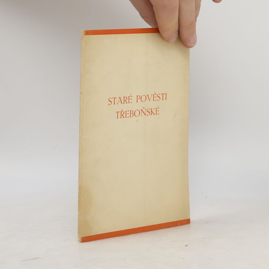 Bohuslav Balbín Staré pověsti třeboňské