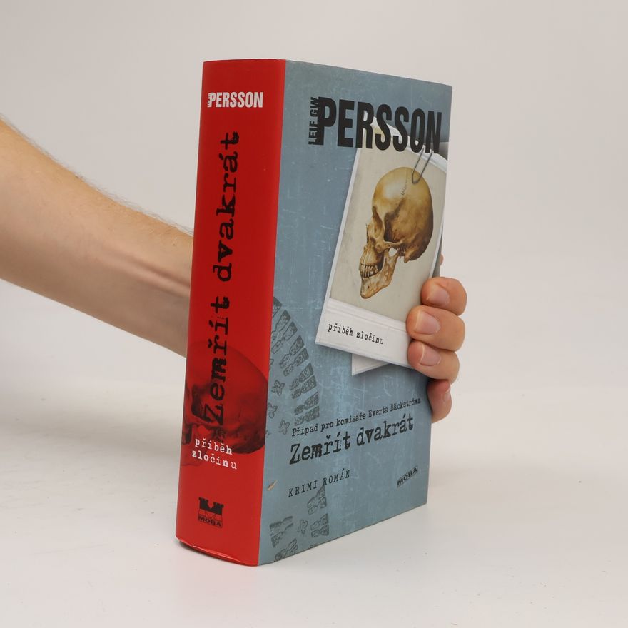 Leif G. W. Persson Zemřít dvakrát : příběh zločinu : krimi román