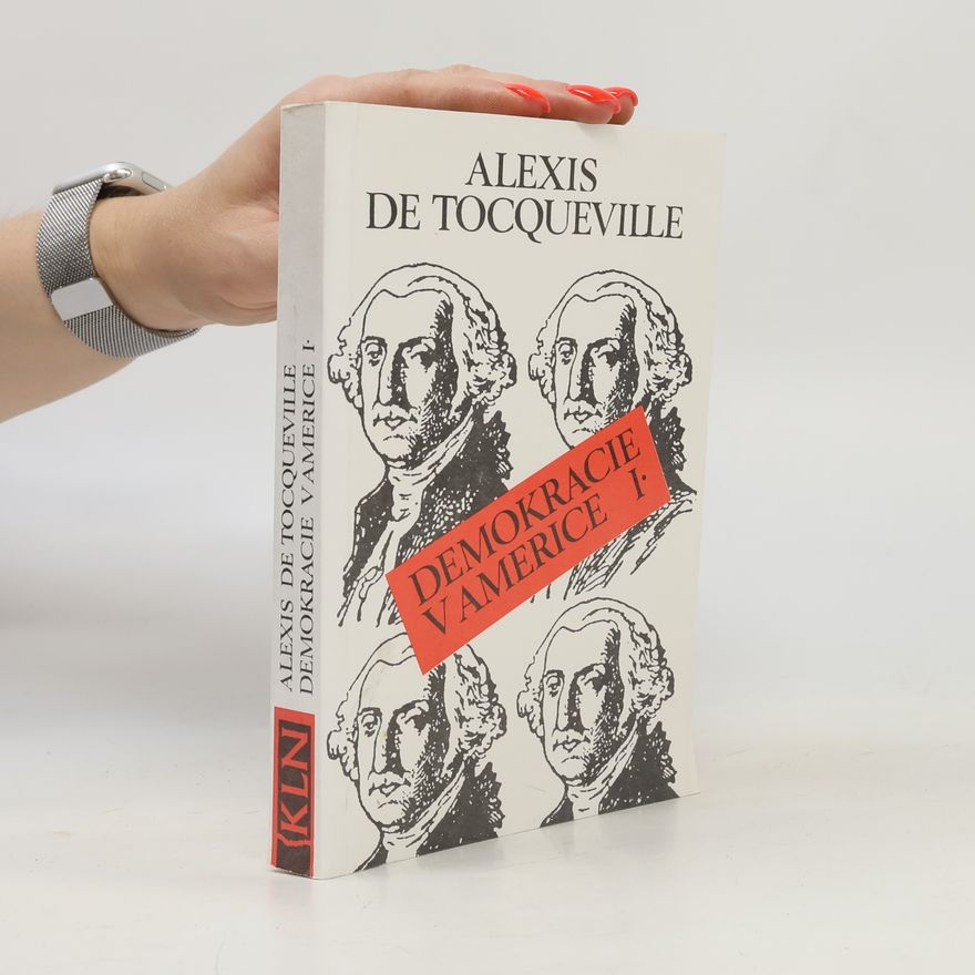 Alexis de Tocqueville Demokracie v Americe I.