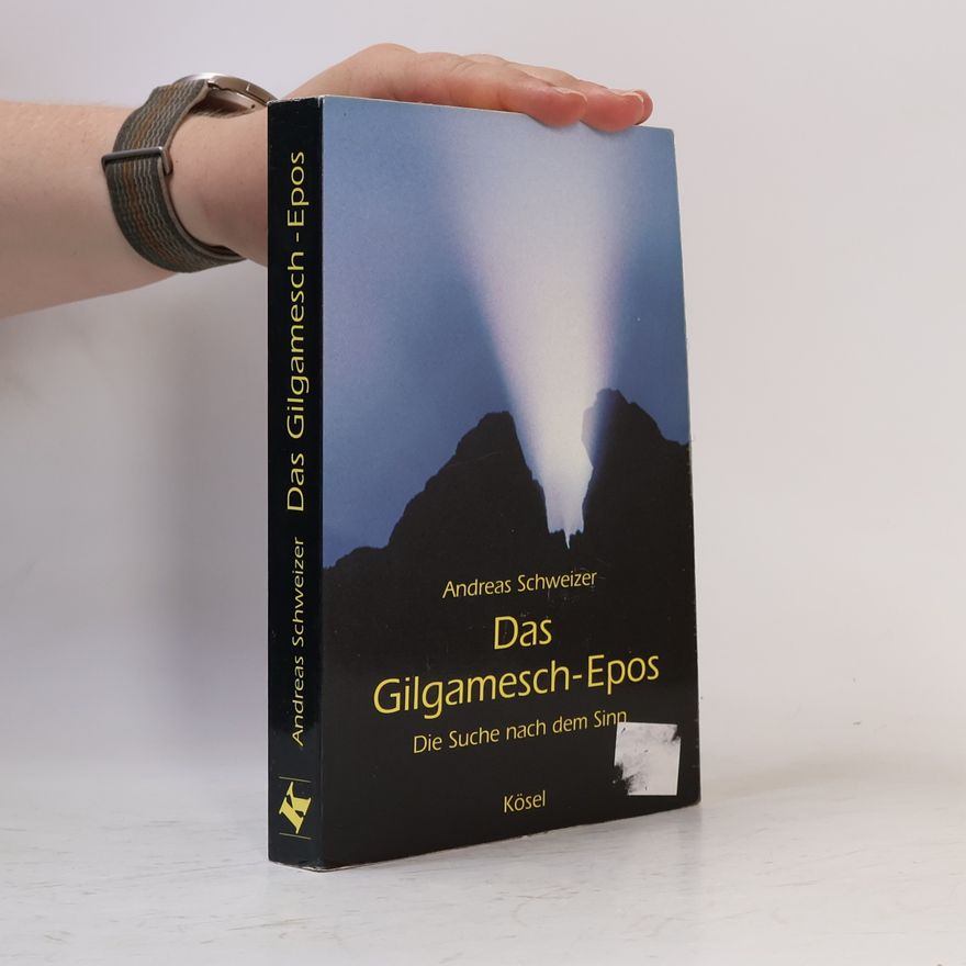 Andreas Schweizer Das Gilgamesch-Epos