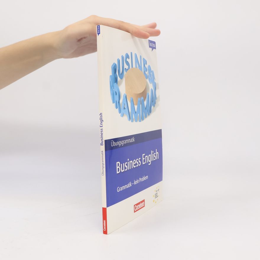 John Stevens lex:tra: Übungsgrammatik Business English A1-B1
