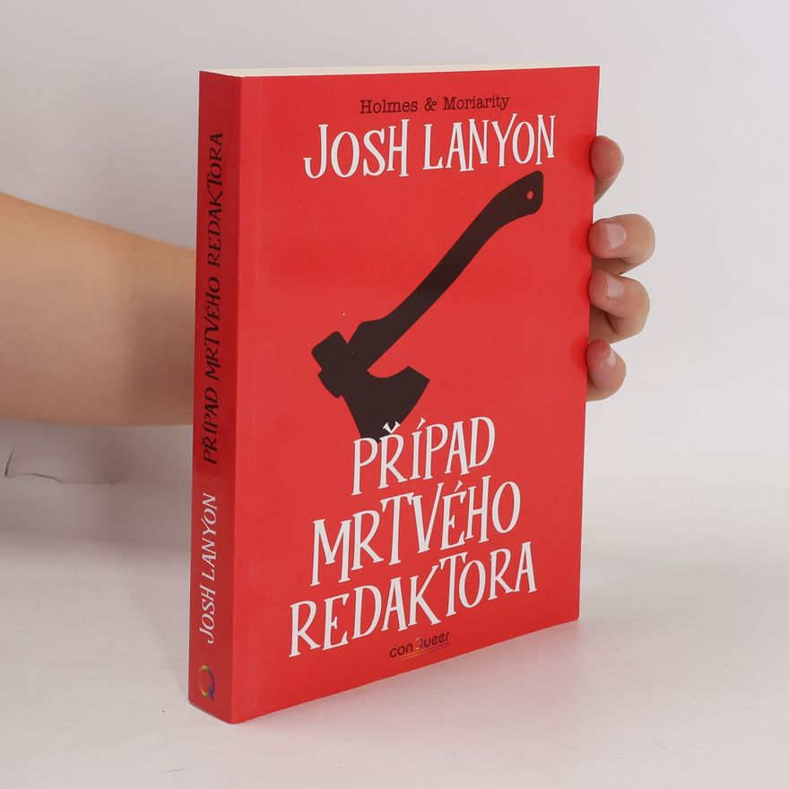 Josh Lanyon Holmes & Moriarity. Případ mrtvého redaktora