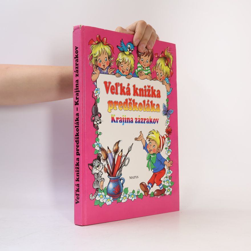Zsuzsa Füzesi Veľká knižka predškoláka. Krajina zázrakov