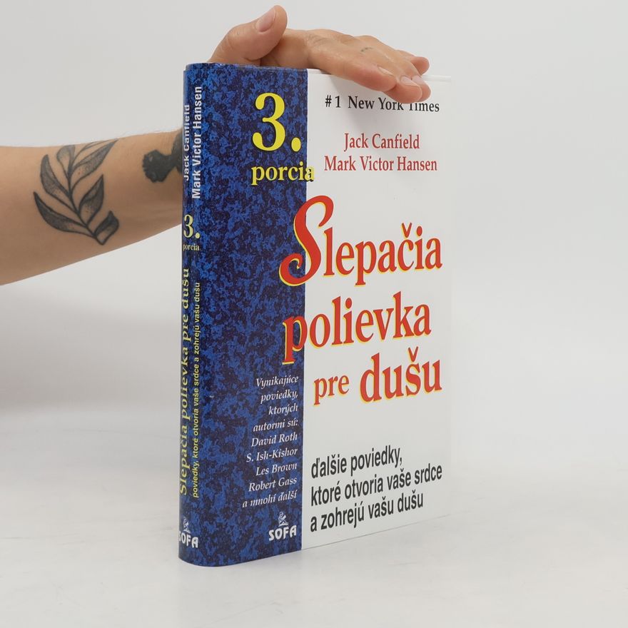 Jack Canfield Slepačia polievka pre dušu - 3. porcia