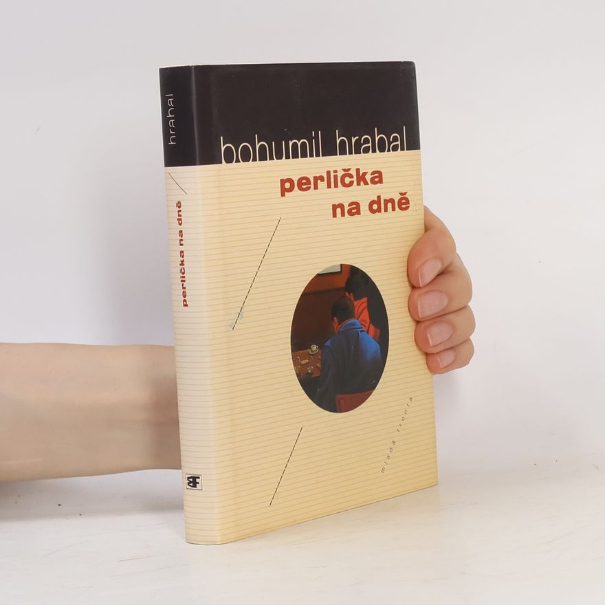 Bohumil Hrabal Perlička na dně