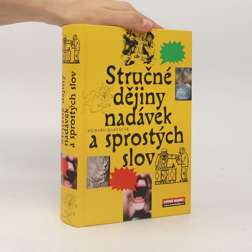 Richard Marynčák Stručné dějiny nadávek a sprostých slov