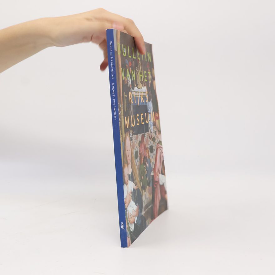 Bieke van der Mark Bulletin van het Rijksmuseum jaargang 51, 2003 / nummer 2