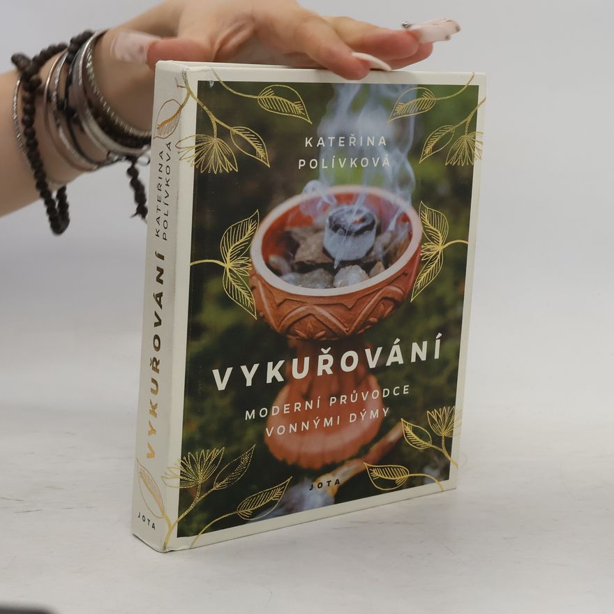 Kateřina Polívková Vykuřování