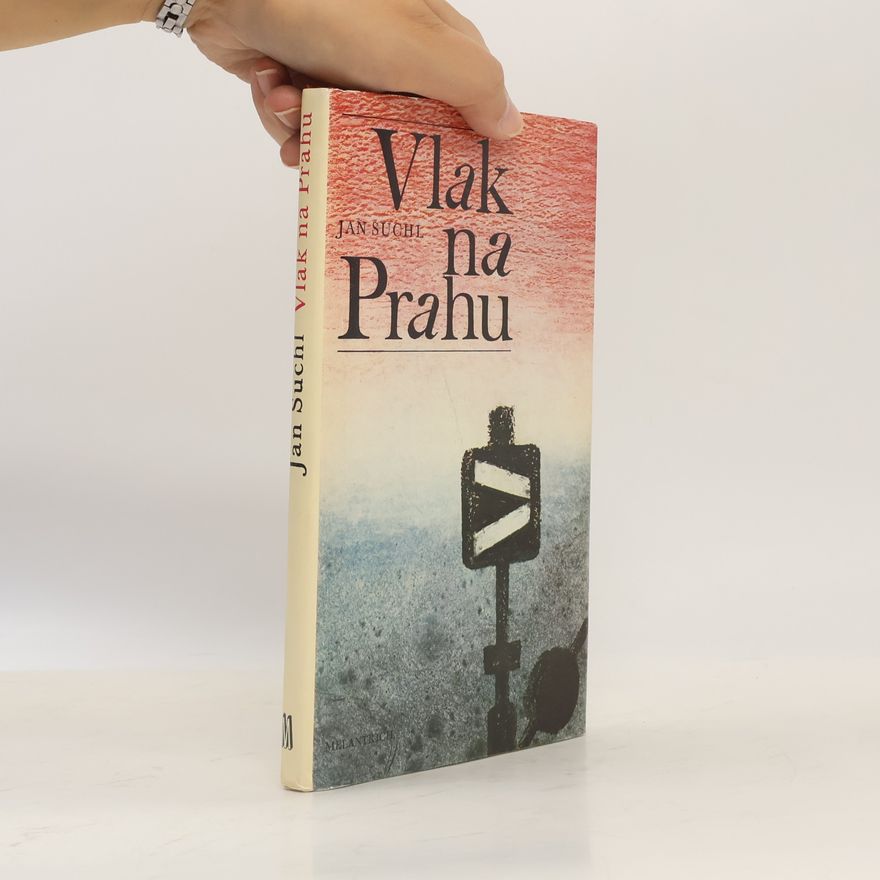 Jan Suchl Vlak na Prahu