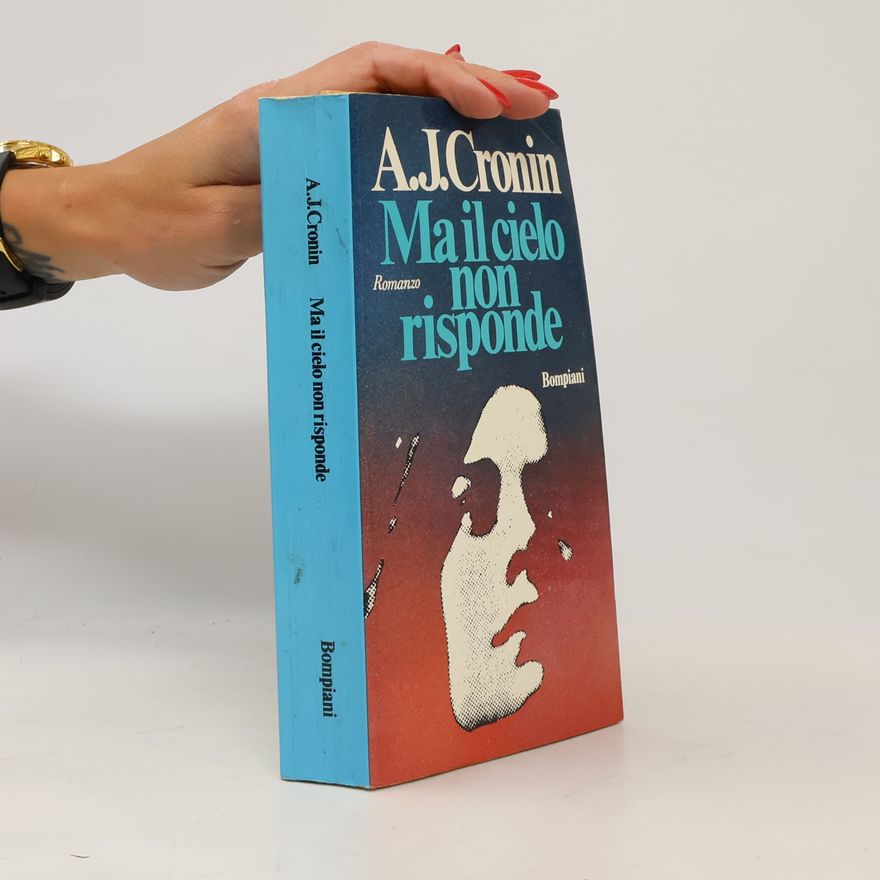 A. J. Cronin Ma il cielo non risponde