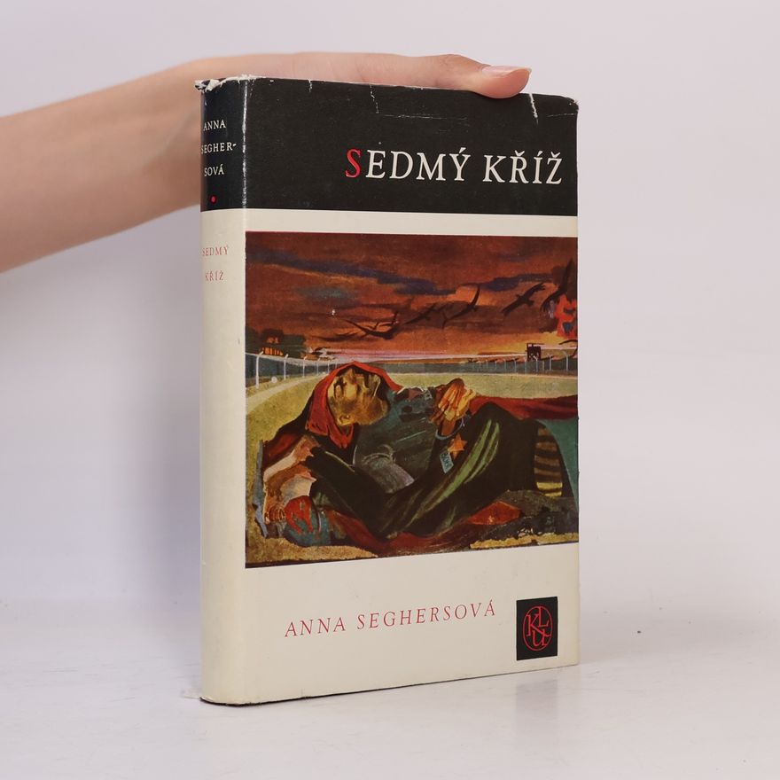 Anna Seghers Sedmý kříž