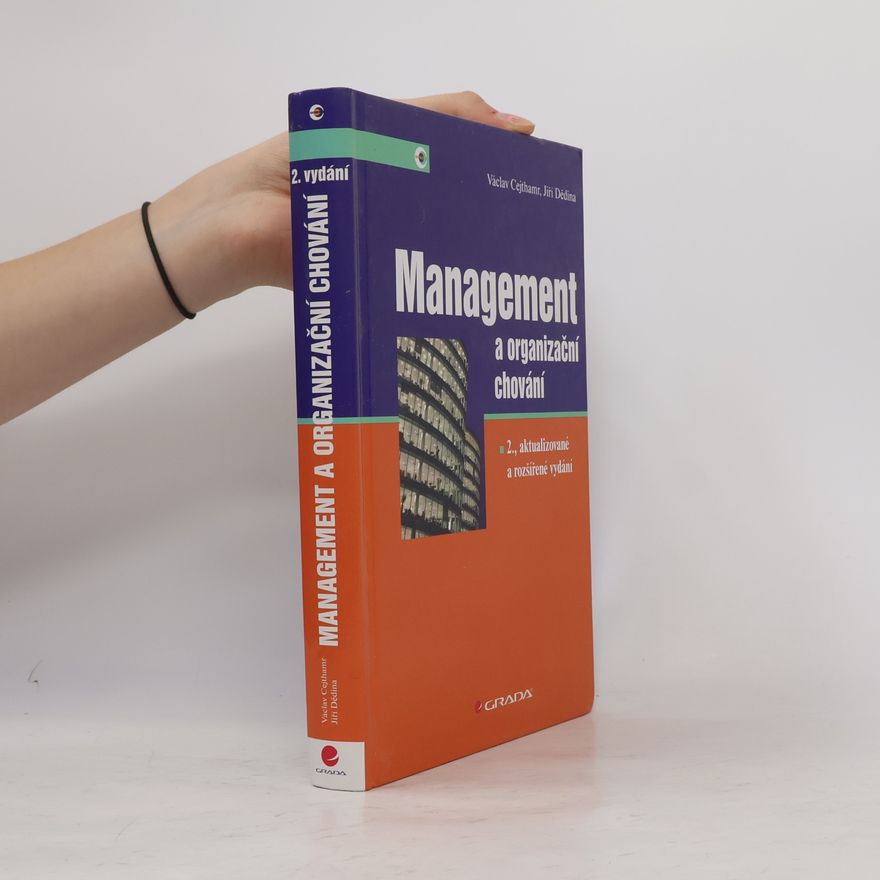 Jiří Dědina Management a organizační chování, 2. aktualizované a rozšířené vydání