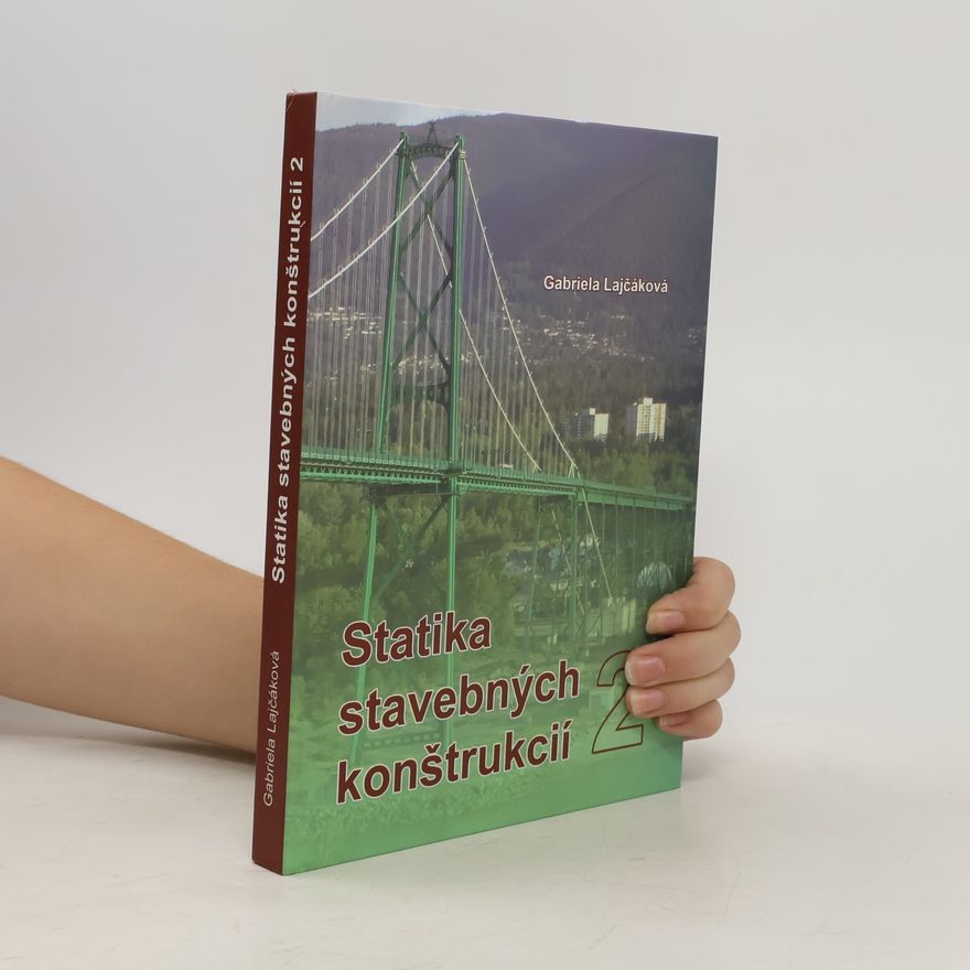 Gabriela Lajčáková Statika stavebných konštrukcií 2