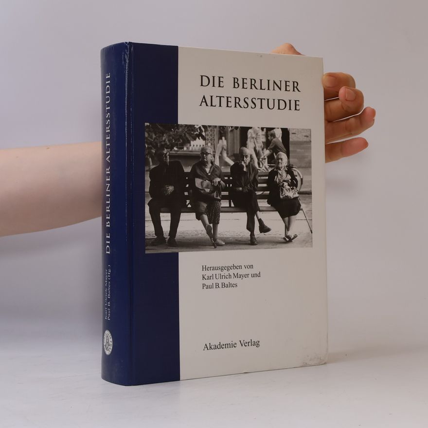 Karl Ulrich Mayer Forschungsberichte der interdisziplinären ... der Wissenschaften - 3: Die Berliner Altersstudie