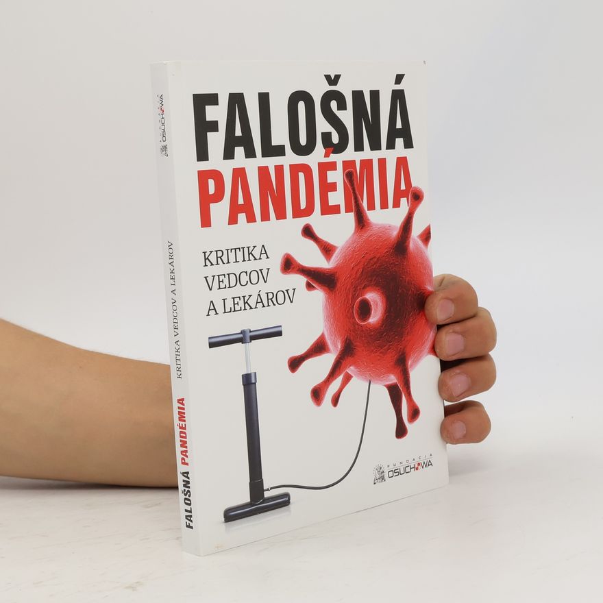 Autorenkollektiv Falošná pandémia - kritika vedcov a lekárov