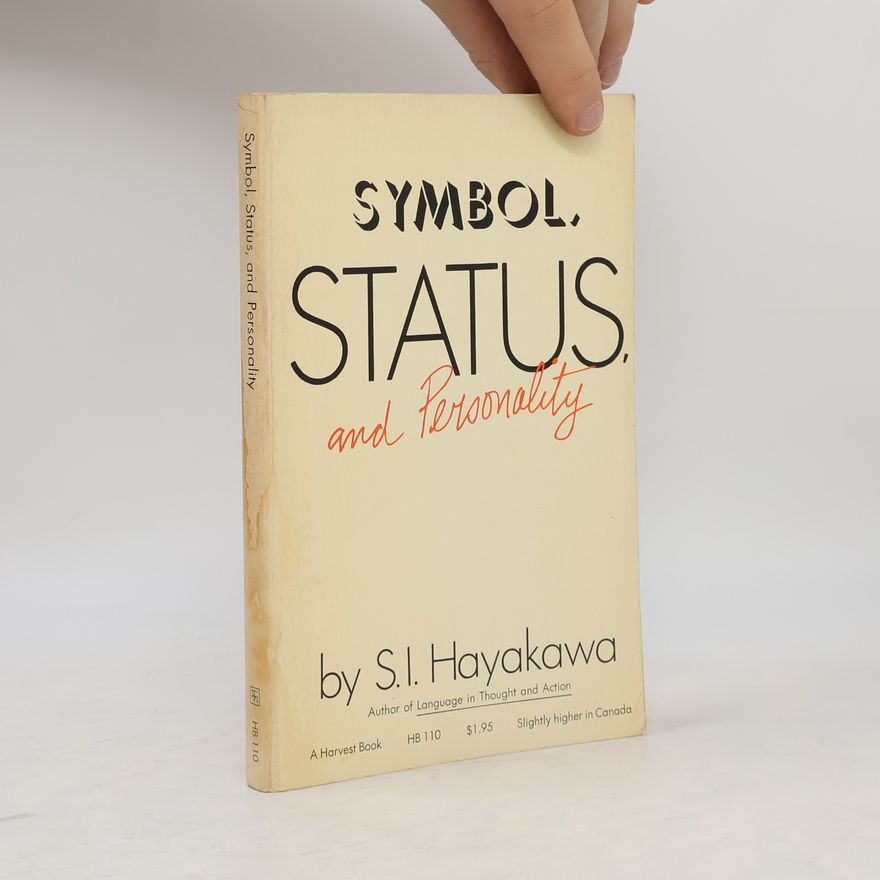 S. I. Hayakawa Symbol, Status, and Personality