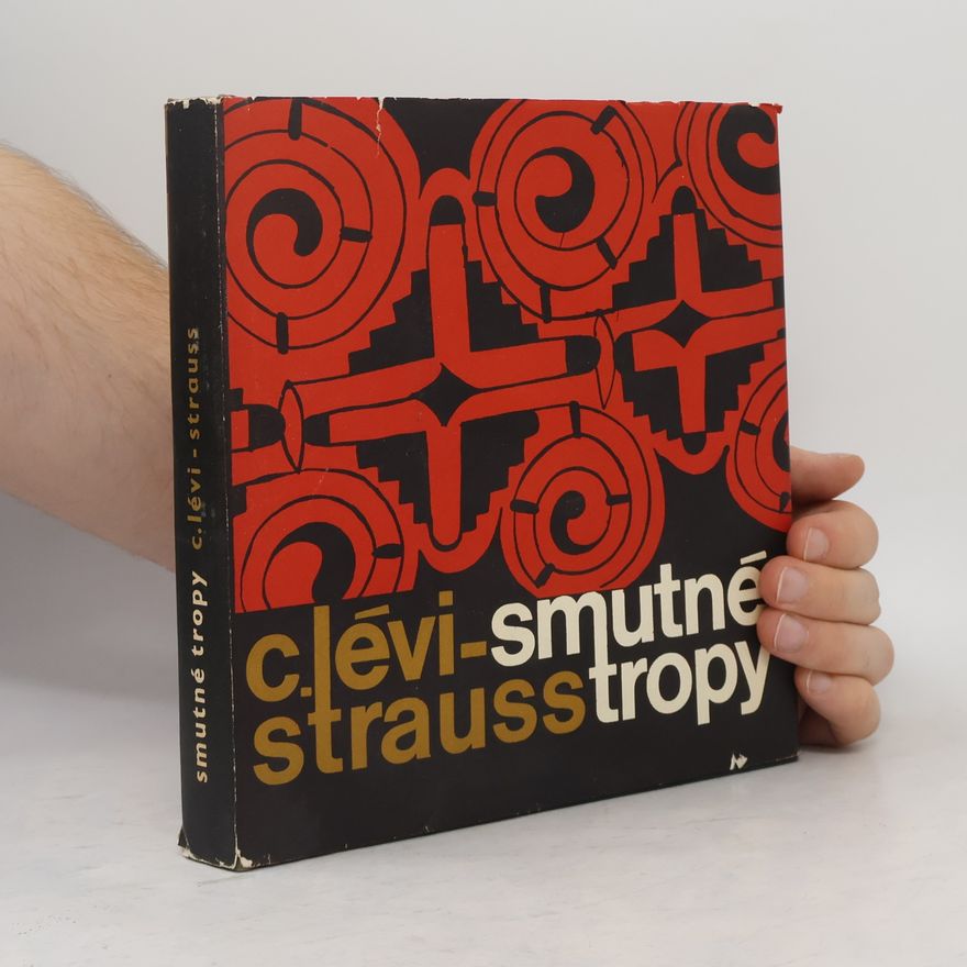 Claude Lévi-Strauss Smutné tropy