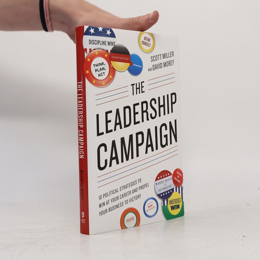 Scott Miller The Leadership Campaign