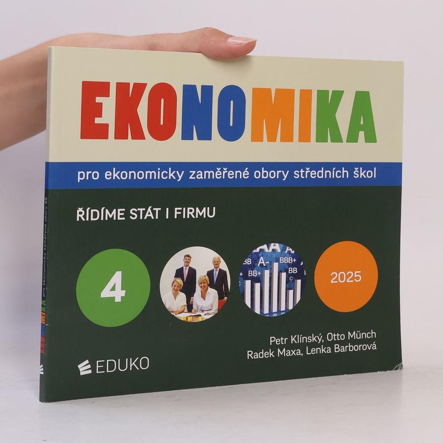Otto Münch Ekonomika pro ekonomicky zaměřené obory středních škol 4. Řídíme stát i firmu