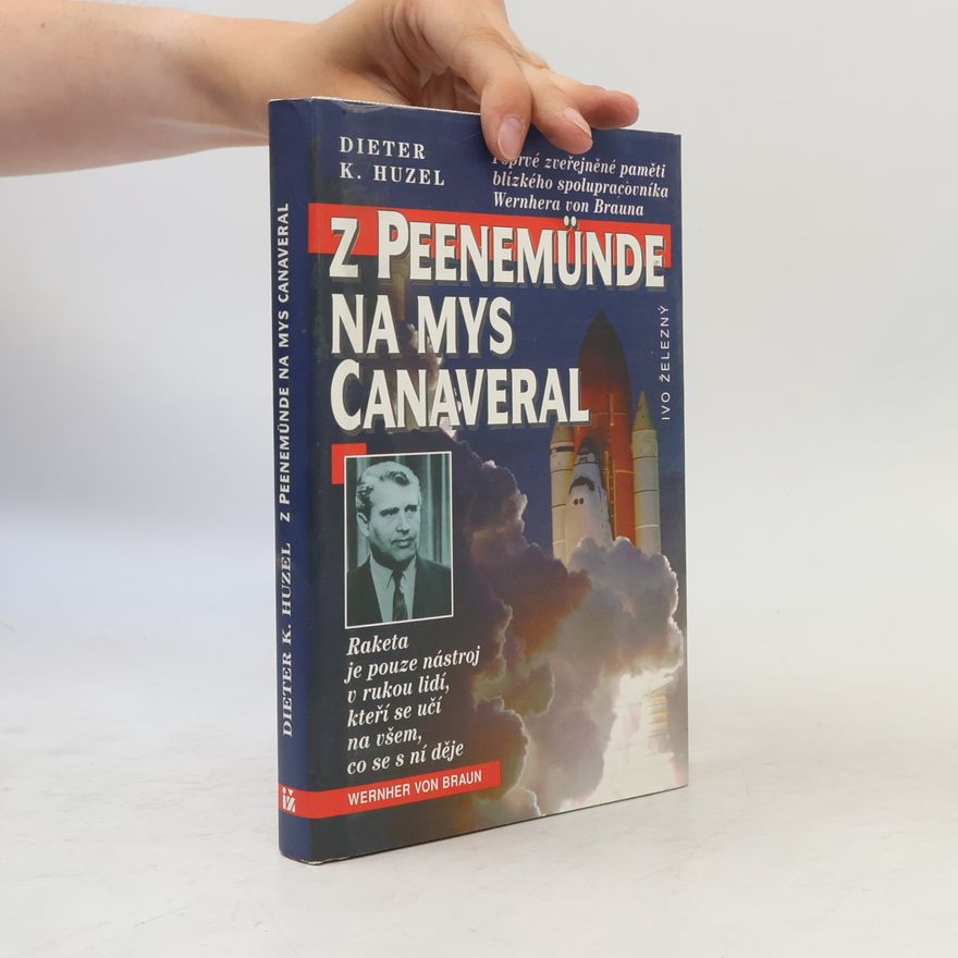 Dieter K. Huzel Z Peenemünde na mys Canaveral