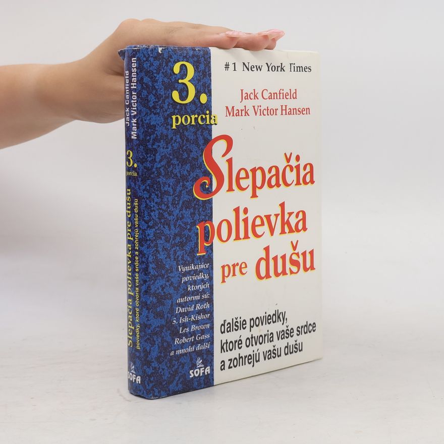 Jack Canfield Slepačia polievka pre dušu - 3. porcia