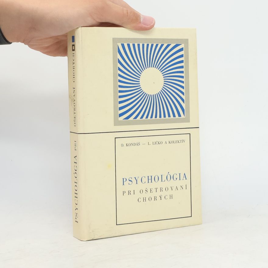 Autorenkollektiv Psychológia pri ošetrovaní chorých