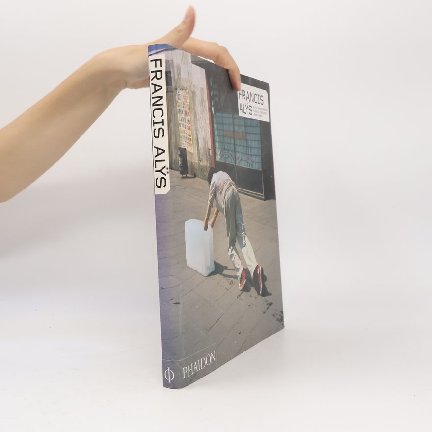 Francis Alÿs Contemporary Artists: Francis Alÿs