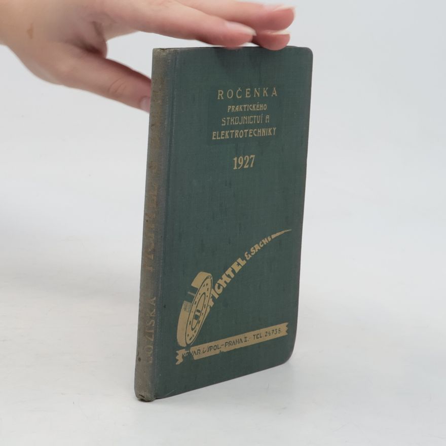 Karel Procházka Ročenka praktického strojnictví a elektrotechniky na rok 1927