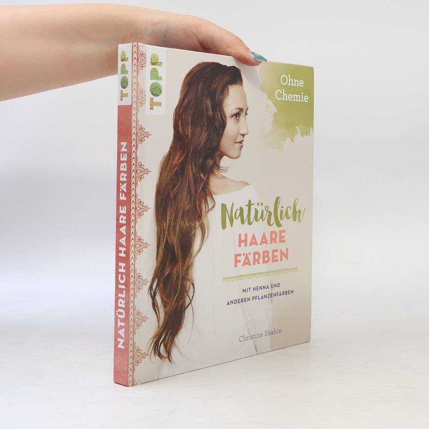 Christine Shahin Natürlich Haare färben