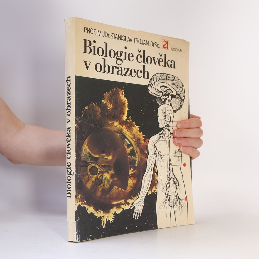 Stanislav Trojan Biologie člověka v obrazech