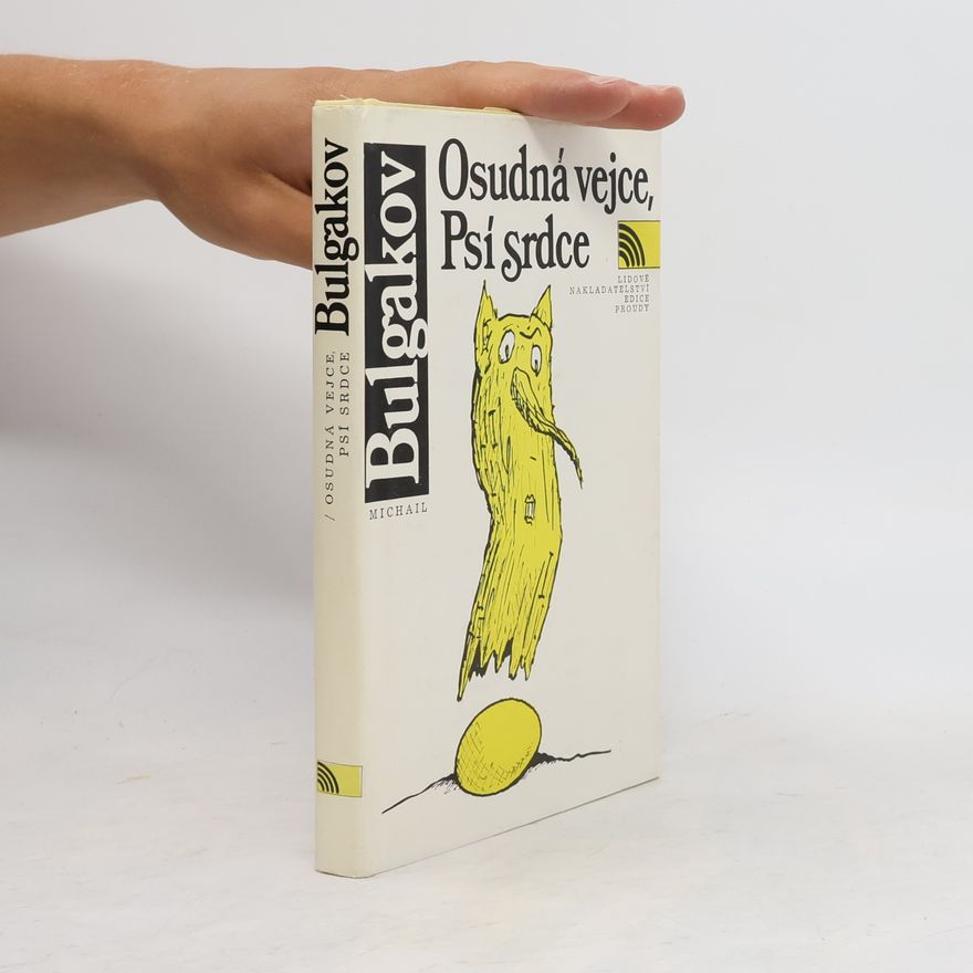 Michail Afanasjevič Bulgakov Osudná vejce. Psí srdce