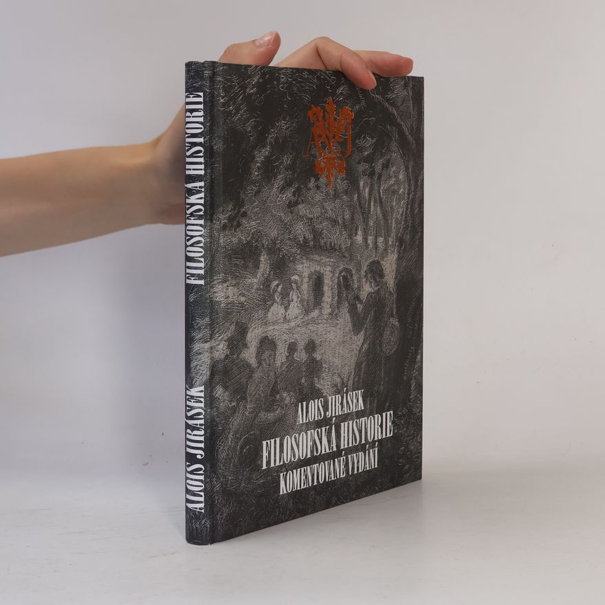 Alois Jirásek Filosofská historie: komentované vydání