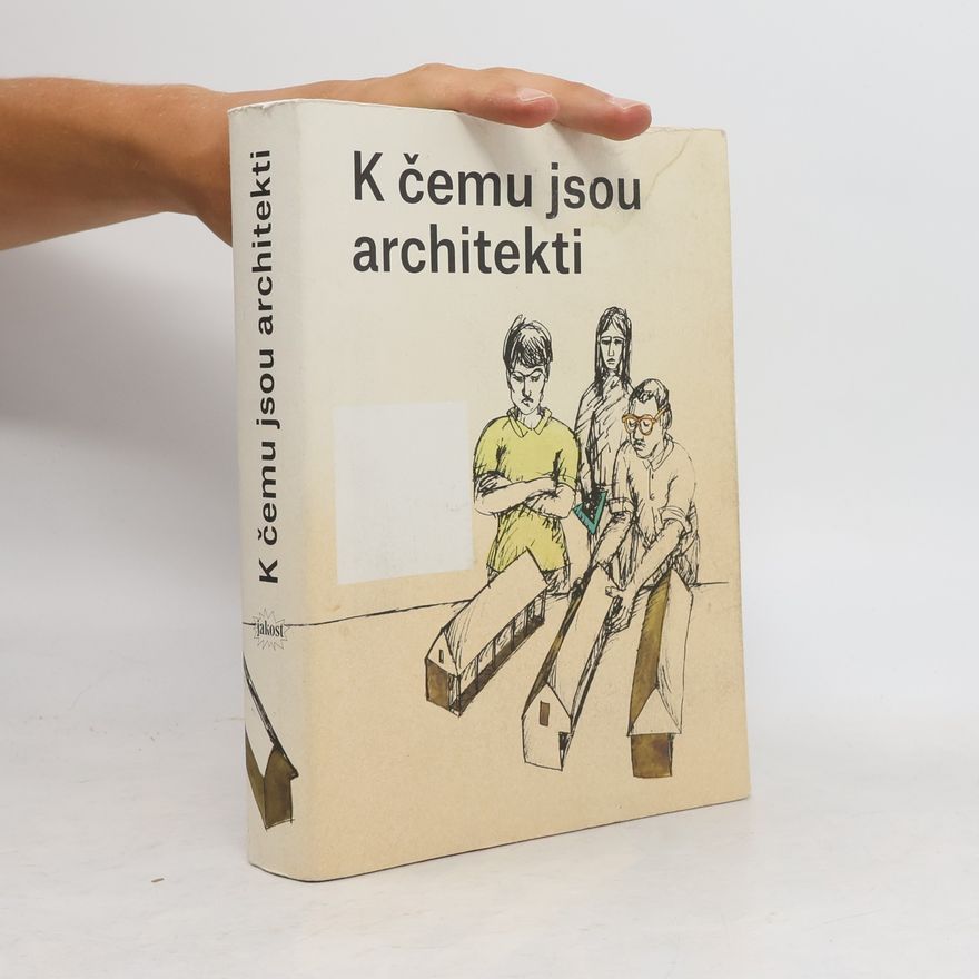 Karolína Jirkalová K čemu jsou architekti