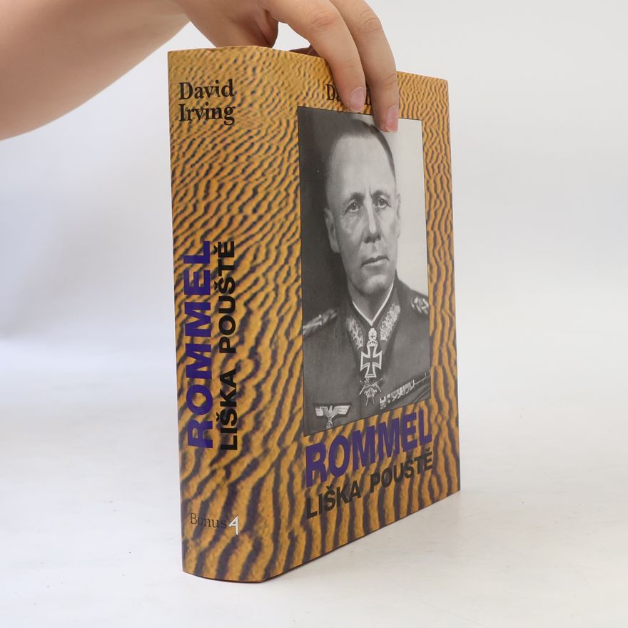 David Irving Rommel. Liška pouště