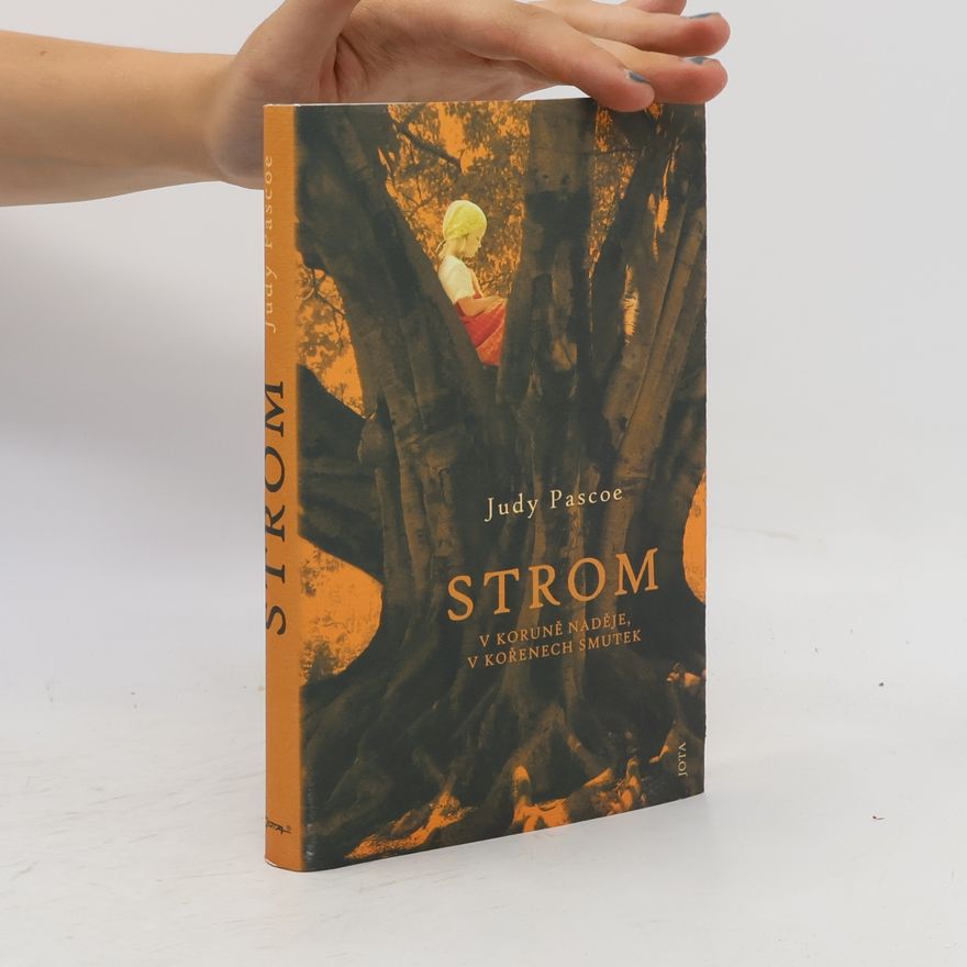 Judy Pascoe Strom. V koruně naděje, v kořenech smutek