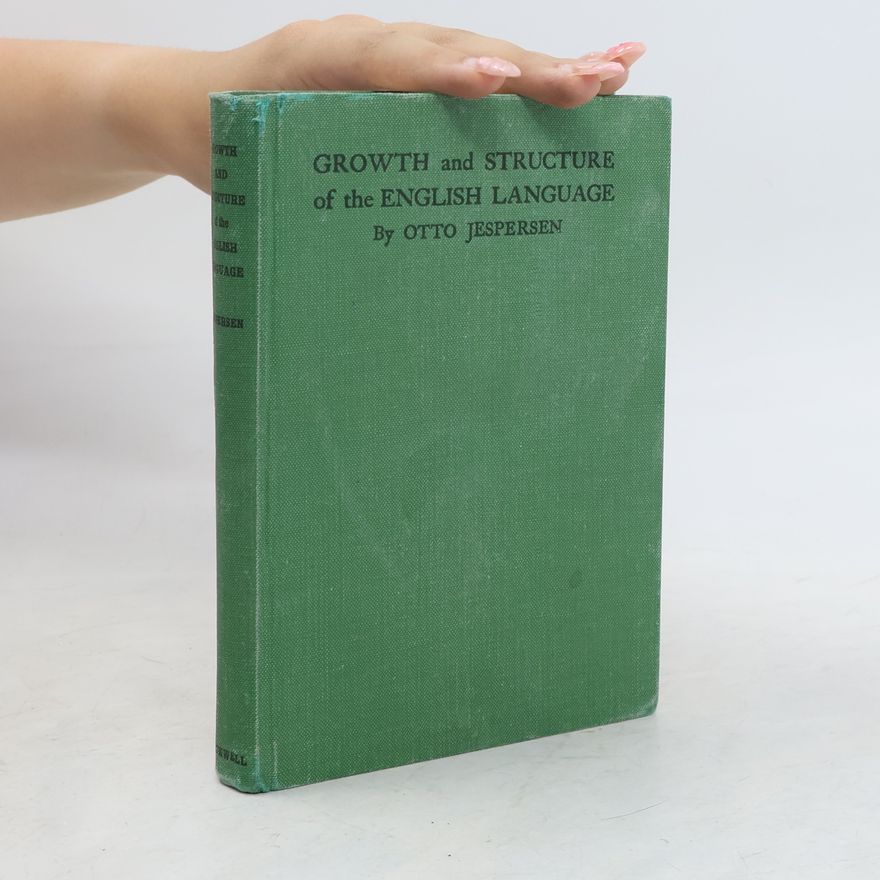 Otto Jespersen Growth and Structure of the English Language