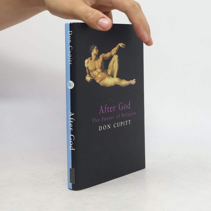 Don Cupitt Master Minds S.: After God
