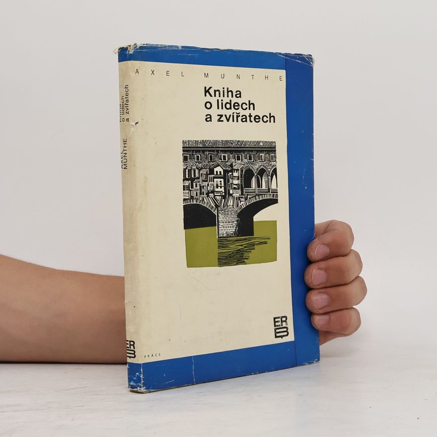 Axel Martin Fredrik Munthe Kniha o lidech a zvířatech