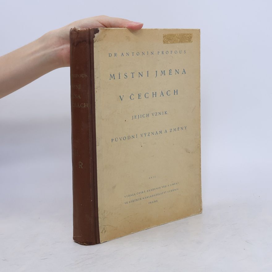 Antonín Profous Místní jména v Čechách, jejich vznik, původní význam a změny. III. díl (M-Ř)