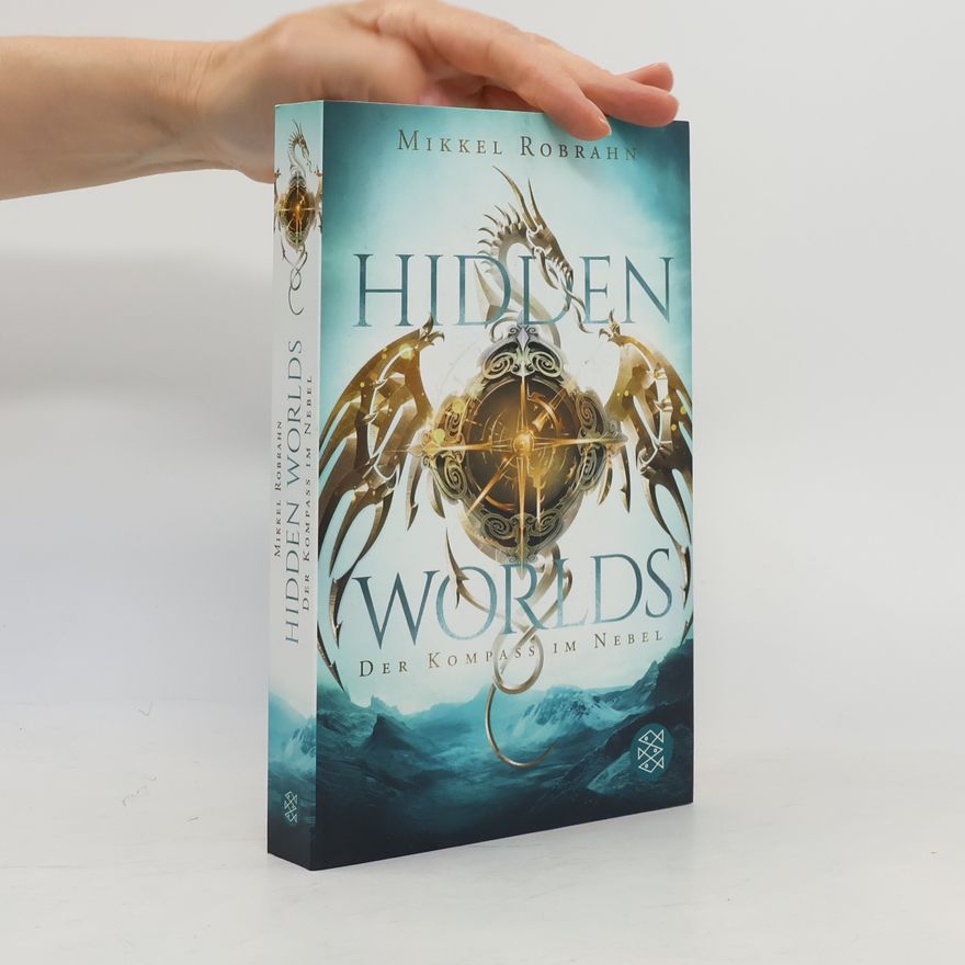 Mikkel Robrahn Hidden Worlds. Der Kompass im Nebel