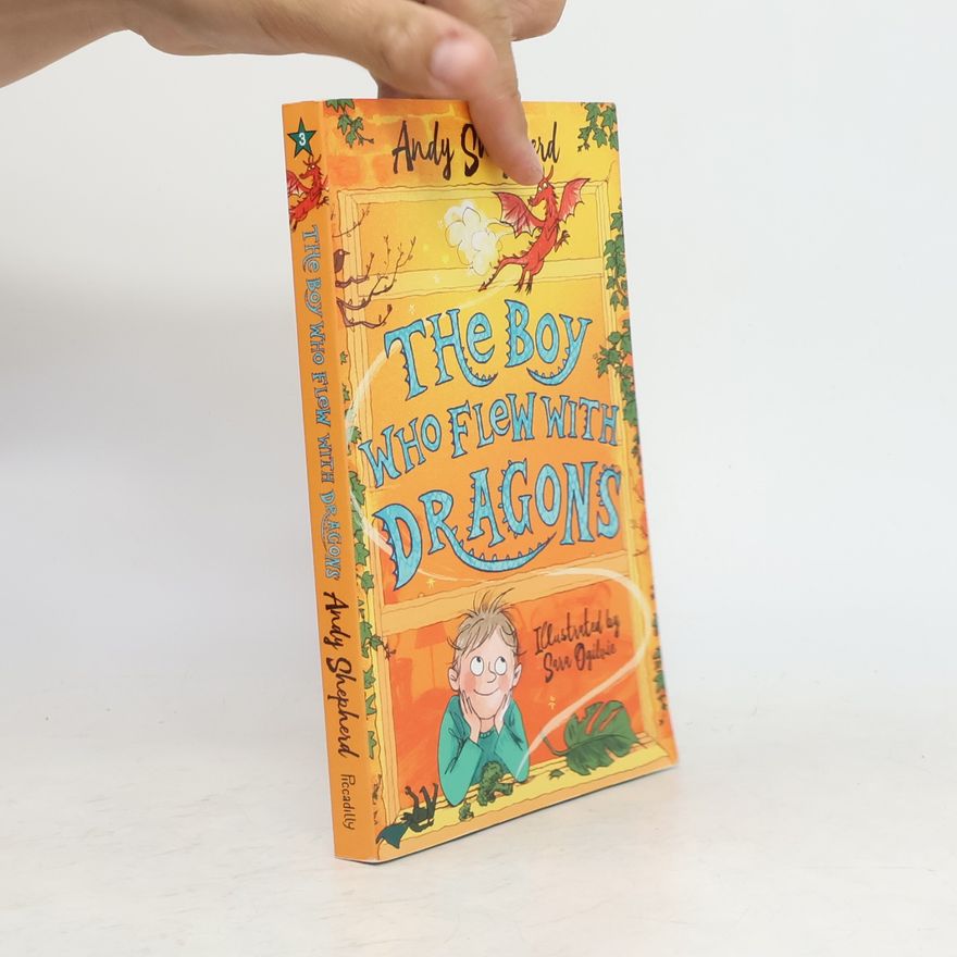 Andy Shepherd The Boy Who Flew with Dragons