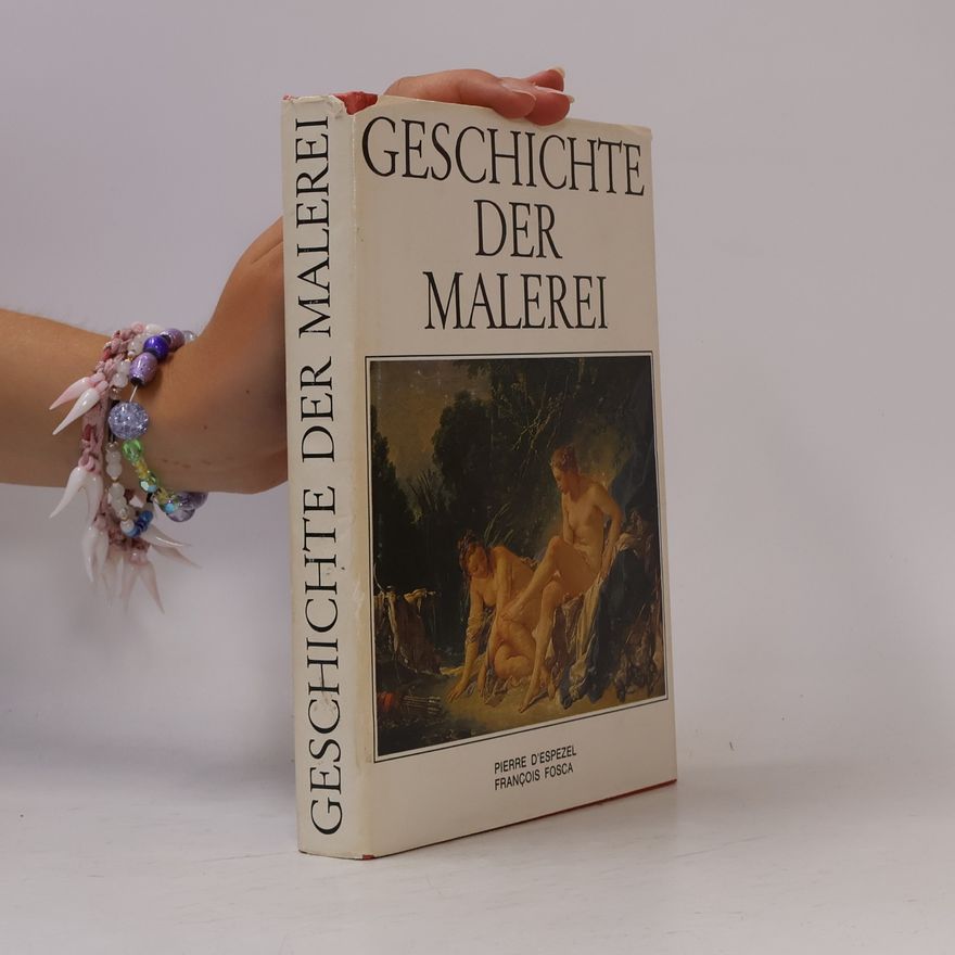 Françoise Fosca Geschichte der Malerei